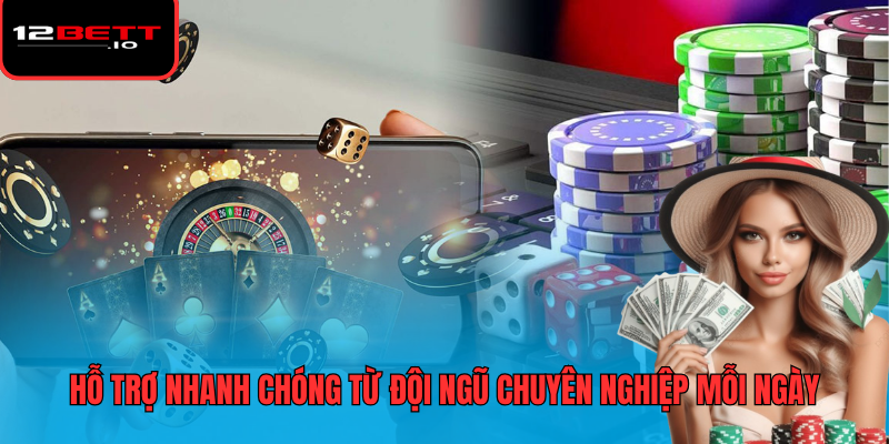 Đại Lý 12BET 2 Hỗ trợ nhanh chóng từ đội ngũ chuyên nghiệp mỗi ngày