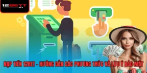 Nạp tiền 12BET