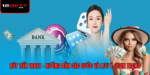 Rút tiền 12BET